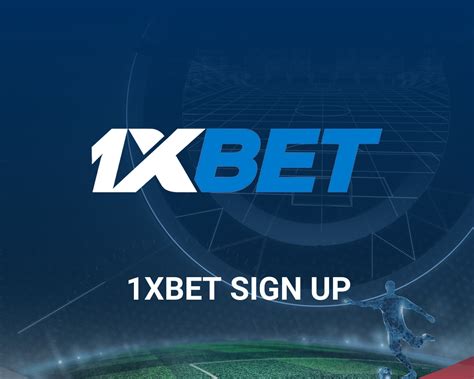 1xBet Registration Online, Sign Up, and Account  .